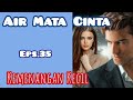 Eps35 Kemenangan Kecil | Cerita Romantis | Air Mata Cinta