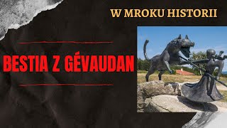 Bestia z Gévaudan | W mroku historii #5