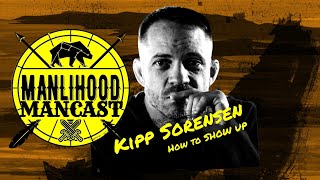 Kipp Sorensen | How to Show Up In Every Area of Your Life