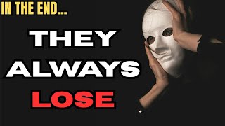 Why Narcissists Always Lose In The End