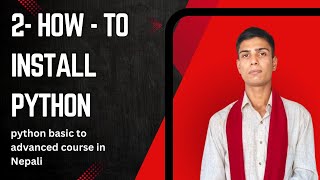 2 - Installing python || Python Basic to Advance course in Nepali ||