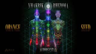 Audiosyntax - Xhakrik Rhizoma - Seed Edits - 02 Orange Seed