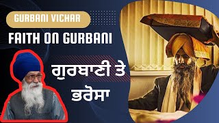 Gurbani te bharosa || ਗੁਰਬਾਣੀ ਤੇ ਭਰੋਸਾ|| Dharam Singh Nihang #dharamsinghnihangsingh