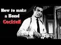 How to Make a BOND Cocktail |  With Dressing Like Bond