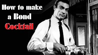 How to Make a BOND Cocktail | With Dressing Like Bond