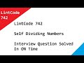 742 · Self Dividing Numbers   LintCode   Interview Question Solved In ON Time, Logic Explained