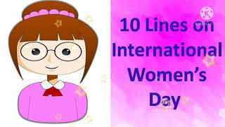 10 Lines on International Women’s Day/Essay On International Women’s Day 2024 /#BreakTheBias