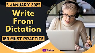 PTE Write From Dictation - JANUARY 2025 - MUST PRACTICE