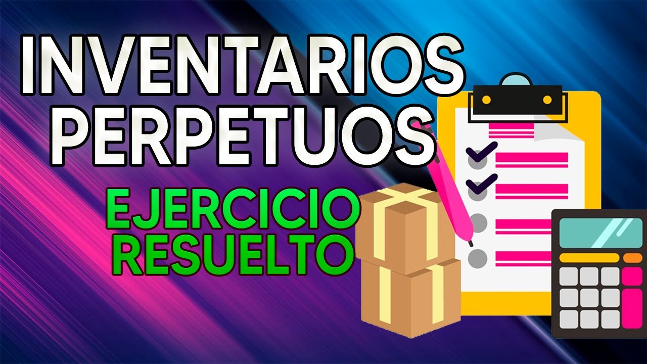 📝PROCEDIMIENTO De INVENTARIOS PERPETUOS | Cuentas, Asientos Y Ajustes ...