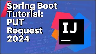 Spring Boot Tutorial: PUT Request 2024