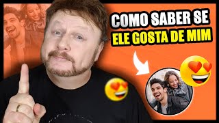 Ele gosta de você | como saber se ele gosta de mim