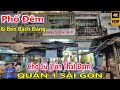 Phố Đêm BẾN BẠCH ĐẰNG và CHỢ CŨ (Tôn Thất Đạm) Quận 1 Sài Gòn