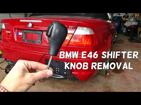 BMW E46 AUTOMATIC SHIFTER KNOB REMOVAL REPLACEMENT SHIFTING BMW E46 AUTOMATIC SHIFTER KNOB REMOVAL REPLACEMENT SHIFTING