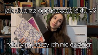 jak dobrze opracować lektury? | *dla tych, którzy ich nie czytają*