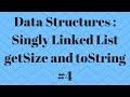 LinkedList in Java for Beginners Part 4 : getSize and toString Method
