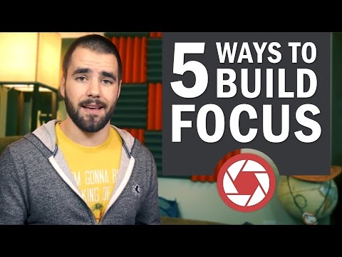 5 Ways to Build Focus and Concentration - College Info Geek 5 Ways to Build Focus and Concentration - College Info Geek