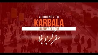 A Journey to Karbala - Journey of Love