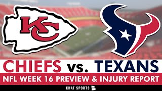 Chiefs vs. Texans Prediction, What To Watch For, Injury Report, Key Players | NFL Week 16 Preview