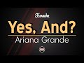 Ariana Grande - Yes, And? (Karaoke with Lyrics)