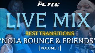 DJ Flyte CLEAN LIVE MIX NOLA Bounce & Friends: Volume 1 BEST TRANSITIONS