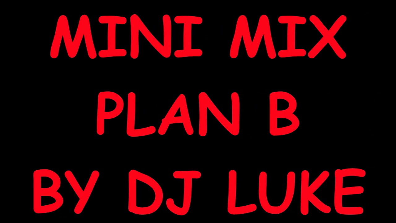 MINI MIX "PLAN B" (Si No Le Contesto, ¿Por Que Te Demoras?, Es Un ...