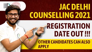 JAC Delhi Counselling 2021 | Registration date Out 🔥 Other Candidates can Also Apply