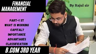 Part-2nd || what is working capital ? || B.com 3rd year || Financial management|| By Rajul sir