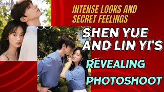 Intense Looks and Secret Feelings: Shen Yue and Lin Yi's Revealing Photoshoot