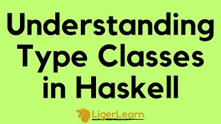 Understanding Type Classes in Haskell