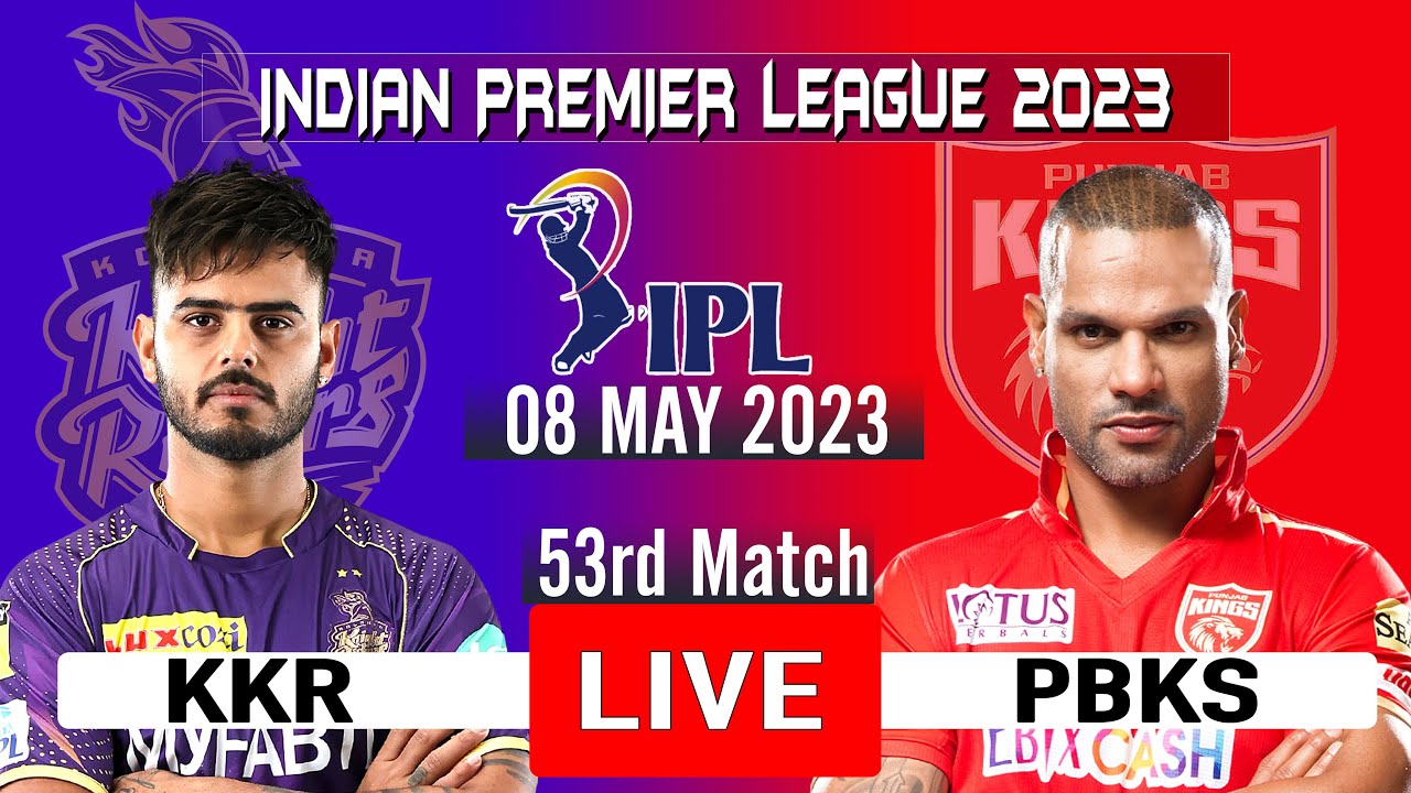 Live: KKR Vs PBKS Match 53 Kolkata | IPL Live Scores & Commentary | IPL ...