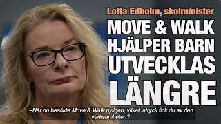 Skolminister Lotta Edholm: Move \u0026 Walk hjälper barn utvecklas längre