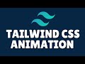 How to add animation in tailwind css?