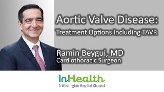 Aortic Valve Disease: Treatment Options Including TAVR