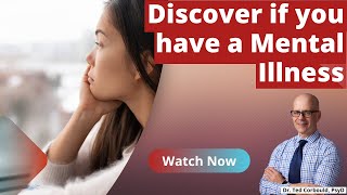 Discover if you have Mental Illness