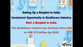 Setting Up a Hospital | Investment Opportunity in Healthcare Industry | Start a Hospital.