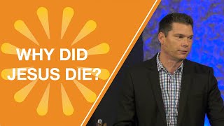 Why Did Jesus Die? | Andrew Farley