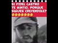 FIDEL CASTRO ENGAÑO A TODO EL MUNDO!