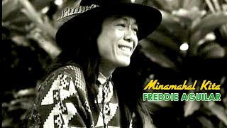 MINAMAHAL KITA - Freddie Aguilar (Lyric Video) OPM