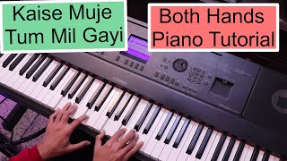 KAISE MUJHE (Ghajini) | Piano Tutorial Both Hands Together Chords Piano Lesson #224