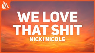 Nicki Nicole, Khea – WE LOVE THAT SHIT [Letra]