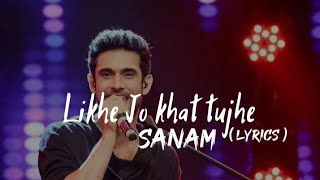 Likhe Jo Khat Tujhe lyrics vedio | Sanam | Remake Song | Dark lyrics