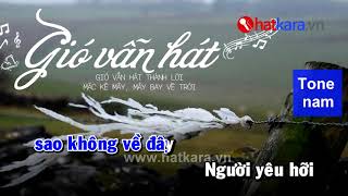 Karaoke Gió vẫn hát (tone nam) - Long Phạm - Bản đẹp, lời cực chuẩn