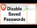 How to Disable Saved Password in Brave Browser