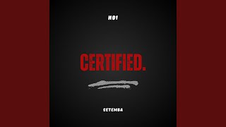 CERTIFIED. (feat. Setemba)