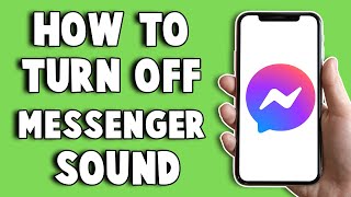 How To Turn Off Messenger Sound 2024