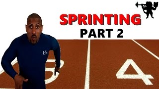 How to SPRINT FASTER!!! Part 2  (The Science Explained)