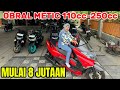 OBRAL EDISI METIC DARI 110cc - 250cc MULAI HARGA 8 JUTAAN#viralvideo #trending #video #fyp#fypシ゚