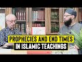 Prophecies and End Times in Islamic Teachings with Shaykh Asrar Rashid