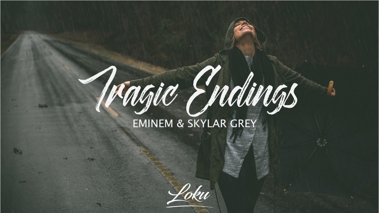 Eminem - Tragic Endings (feat. Skylar Grey) Eminem - Tragic Endings (feat. Skylar Grey)