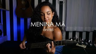 Anitta - Menina Má (guitar cover w/ tabs)